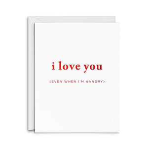 Hangry I Love You Card