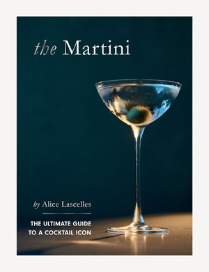 The Martini | The Ultimate Guide to a Cocktail Icon